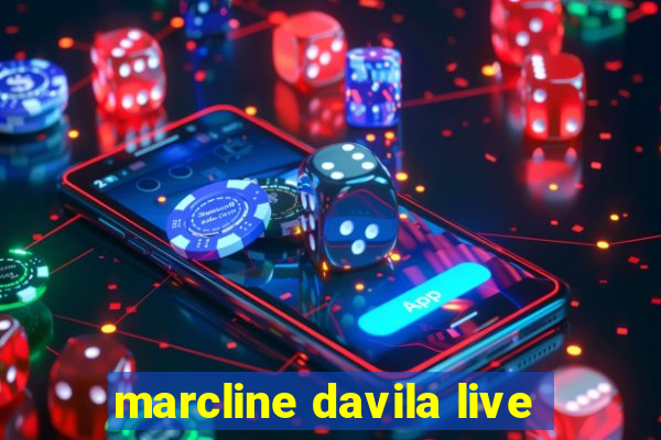 marcline davila live